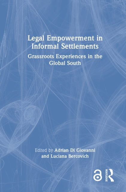 Book cover of: Legal Empowerment in Informal Settlements
