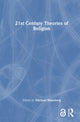 Book cover of: 21st Century Theories of Religion