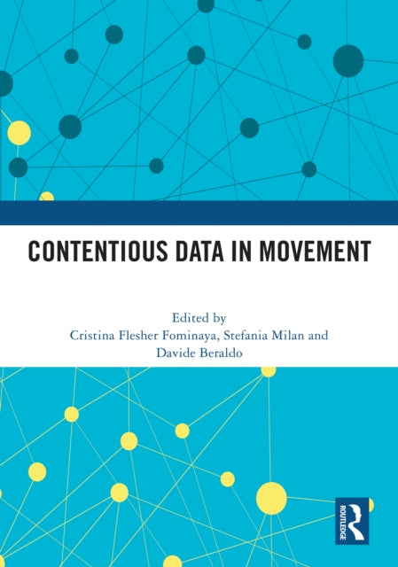 Book cover of: Contentious Data in Movement. By: Cristina Flesher Fominaya