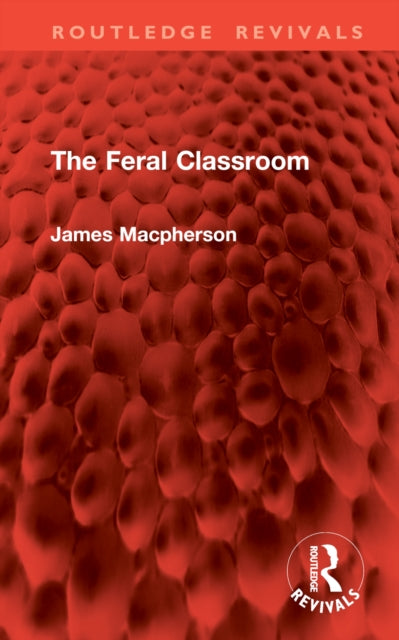 Book cover of: Feral Classroom. By: James MacPherson