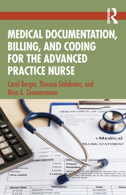 Book cover of: Medical Documentation, Billing, and Coding for the Advanced Practice Nurse. By: Carol Berger