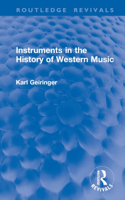 Book cover of: Instruments in the History of Western Music. By: Karl Geiringer
