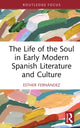 Book cover of: Life of the Soul in Early Modern Spanish Literature and Culture