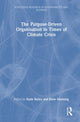 Book cover of: Purpose-Driven Organisation in Times of Climate Crisis