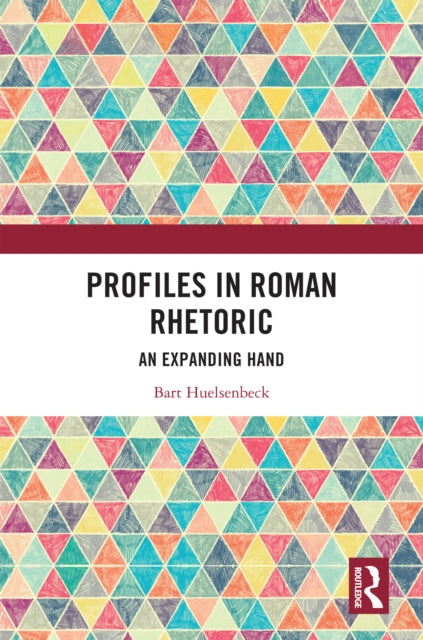Book cover of: Profiles in Roman Rhetoric. By: Bart Huelsenbeck