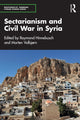 Book cover of: Sectarianism and Civil War in Syria