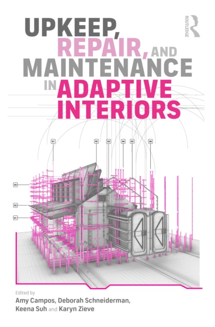 Book cover of: Upkeep, Repair, and Maintenance in Adaptive Interiors
