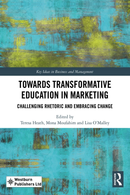 Book cover of: Towards Transformative Education in Marketing