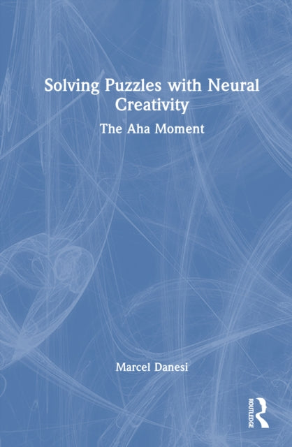 Book cover of: Solving Puzzles with Neural Creativity. By: Marcel Danesi