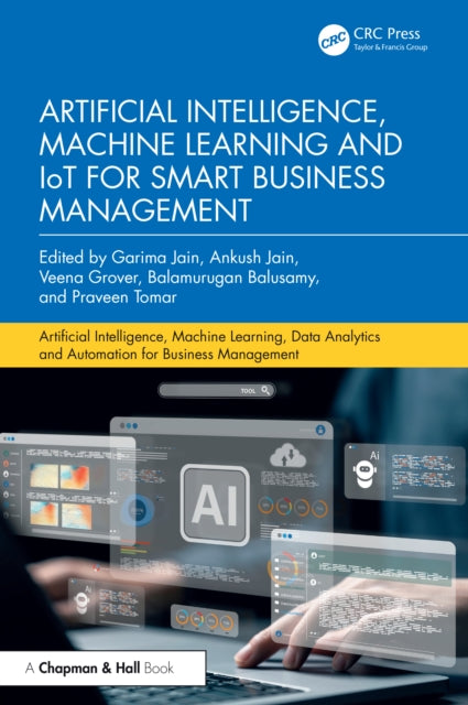Book cover of: Artificial Intelligence, Machine Learning and IoT for Smart Business Management