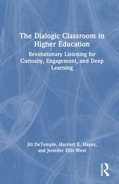 Book cover of: Dialogic Classroom in Higher Education