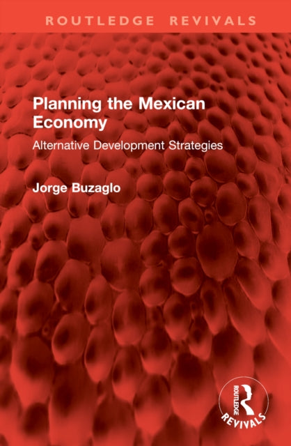 Book cover of: Planning the Mexican Economy