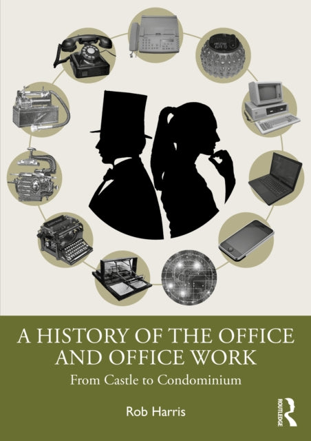 Book cover of: History of the Office and Office Work