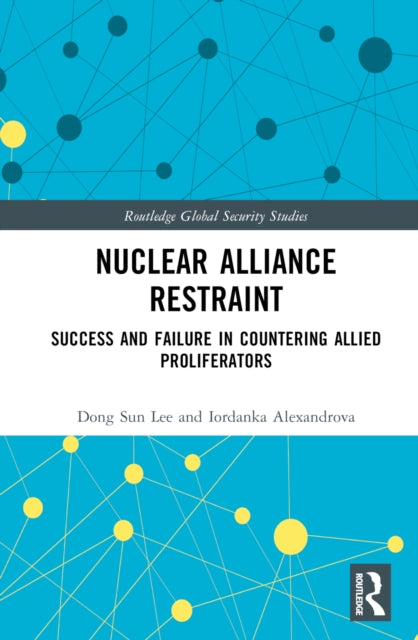 Book cover of: Nuclear Alliance Restraint. By: Dong Sun Lee