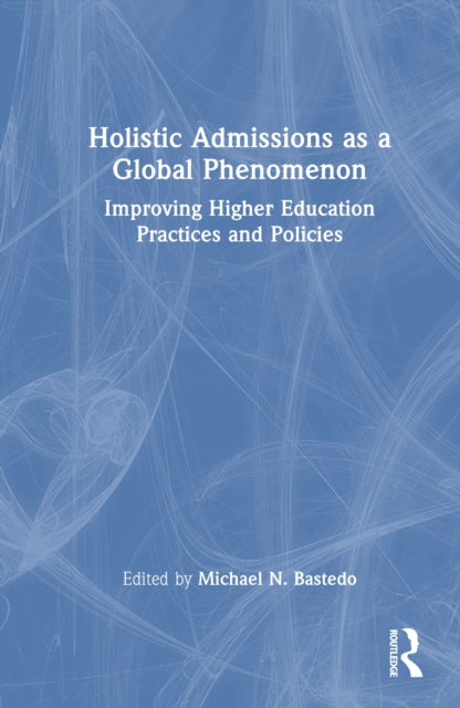 Book cover of: Holistic Admissions as a Global Phenomenon