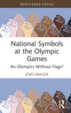 Book cover of: National Symbols at the Olympic Games. By: Jörg Krieger
