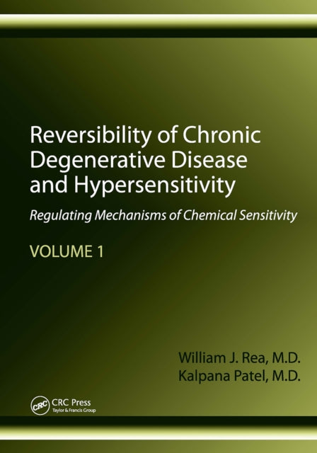 Book cover of: Reversibility of Chronic Degenerative Disease and Hypersensitivity, Volume 1. By: William J. Rea