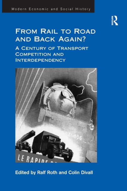 Book cover of: From Rail to Road and Back Again?. By: Colin Divall