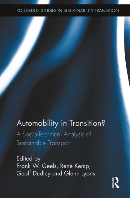 Book cover of: Automobility in Transition?. By: Frank W. Geels