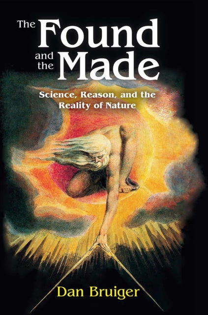 Book cover of: Found and the Made. By: Dan Bruiger