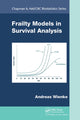 Book cover of: Frailty Models in Survival Analysis. By: Andreas Wienke
