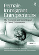 Book cover of: Female Immigrant Entrepreneurs. By: Daphne Halkias