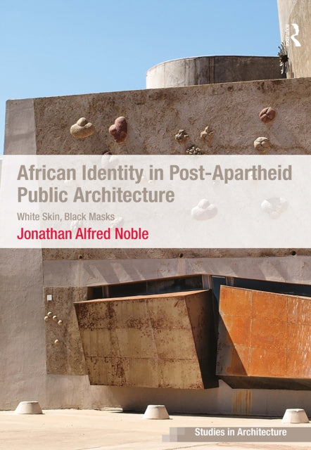 Book cover of: African Identity in Post-Apartheid Public Architecture