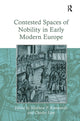 Book cover of: Contested Spaces of Nobility in Early Modern Europe. By: Charles Lipp