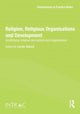 Book cover of: Religion, Religious Organisations and Development. By: Carole Rakodi