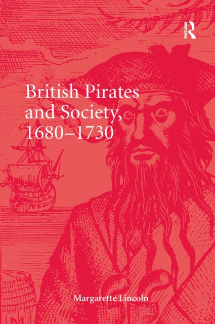 Book cover of: British Pirates and Society, 1680-1730. By: Margarette Lincoln