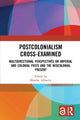 Book cover of: Postcolonialism Cross-Examined. By: Monika Albrecht