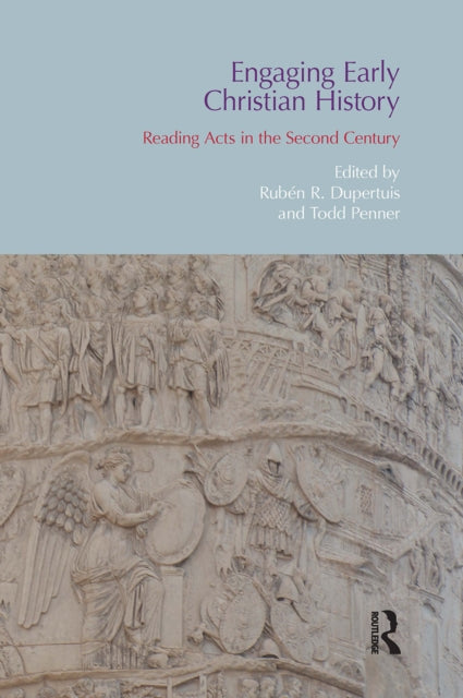 Book cover of: Engaging Early Christian History. By: Ruben R. Dupertuis