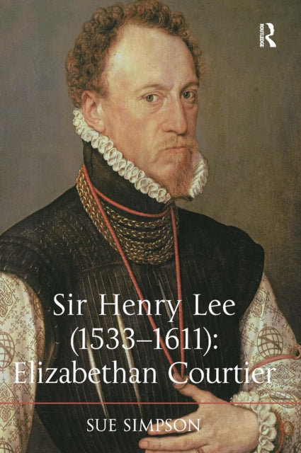 Book cover of: Sir Henry Lee (1533-1611): Elizabethan Courtier
