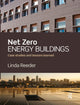 Book cover of: Net Zero Energy Buildings