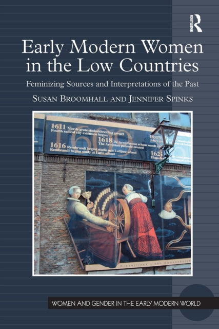 Book cover of: Early Modern Women in the Low Countries. By: Susan Broomhall