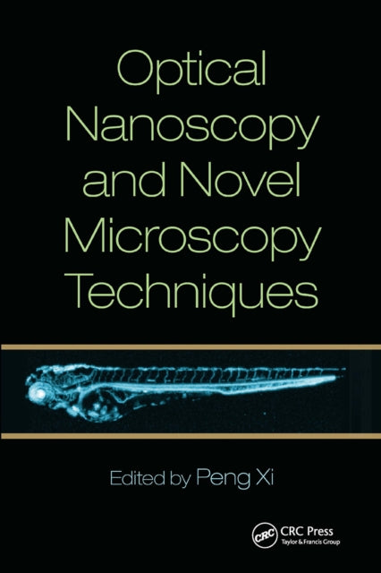 Book cover of: Optical Nanoscopy and Novel Microscopy Techniques. By: Peng XI