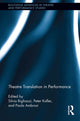 Book cover of: Theatre Translation in Performance. By: Silvia Bigliazzi