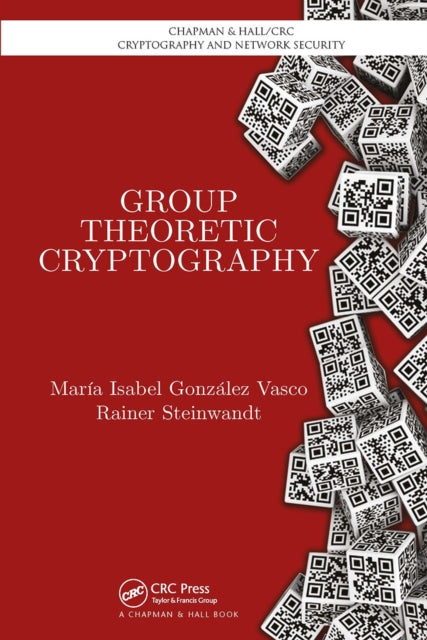 Book cover of: Group Theoretic Cryptography. By: Maria Isabel González Vasco