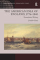 Book cover of: American Idea of England, 1776-1840. By: Jennifer Clark