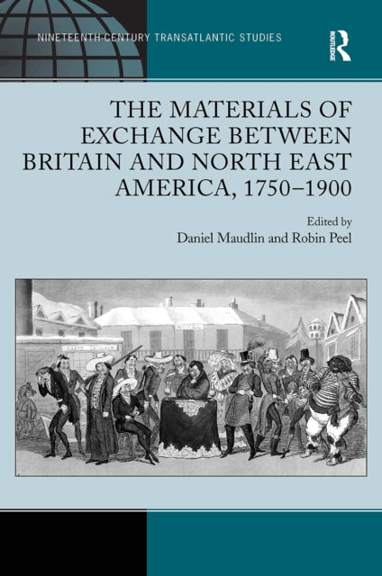 Book cover of: Materials of Exchange between Britain and North East America, 1750-1900