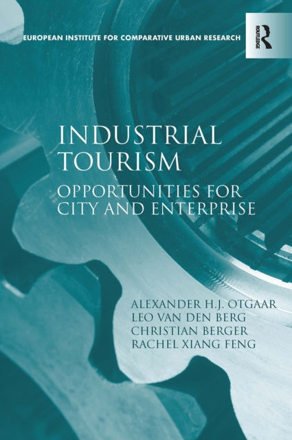 Book cover of: Industrial Tourism. By: Alexander H. J. Otgaar