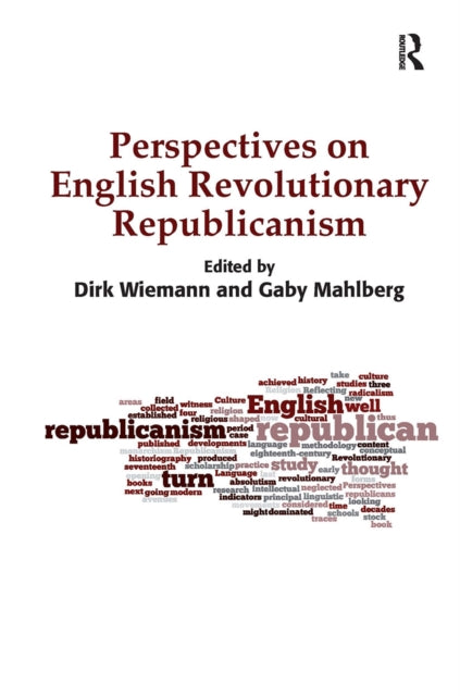 Book cover of: Perspectives on English Revolutionary Republicanism. By: Dirk Wiemann
