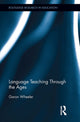 Book cover of: Language Teaching Through the Ages. By: Garon Wheeler