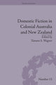 Book cover of: Domestic Fiction in Colonial Australia and New Zealand. By: Tamara S. Wagner