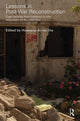 Book cover of: Lessons in Post-War Reconstruction. By: Howayda Al-Harithy