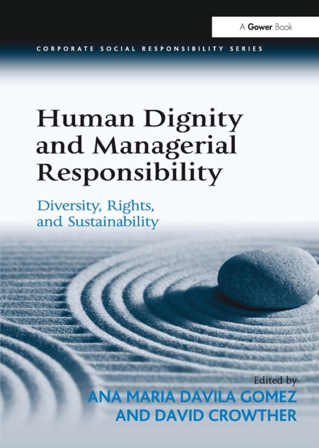 Book cover of: Human Dignity and Managerial Responsibility. By: Ana Maria Davila Gomez