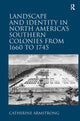 Book cover of: Landscape and Identity in North America's Southern Colonies from 1660 to 1745. By: Catherine Armstrong