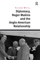Book cover of: Diplomacy, Roger Makins and the Anglo-American Relationship