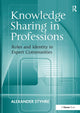 Book cover of: Knowledge Sharing in Professions. By: Alexander Styhre