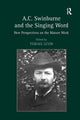 Book cover of: A.C. Swinburne and the Singing Word